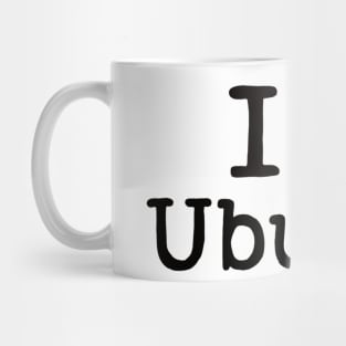 I love Ubuntu shirt Mug